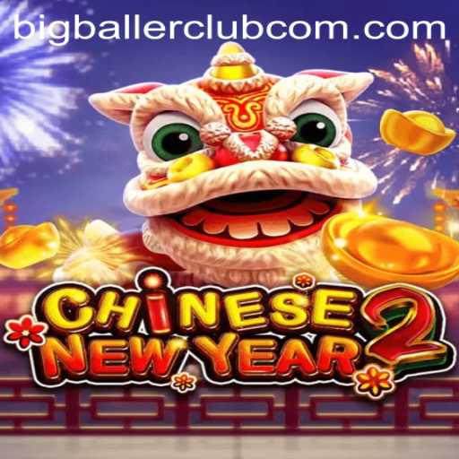 Explore CHINESENEWYEAR2 and the Big Baller Club